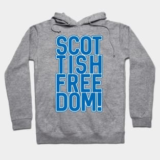 SCOTTISH FREEDOM!, Scottish Independence Saltire Blue and White Text Slogan Hoodie